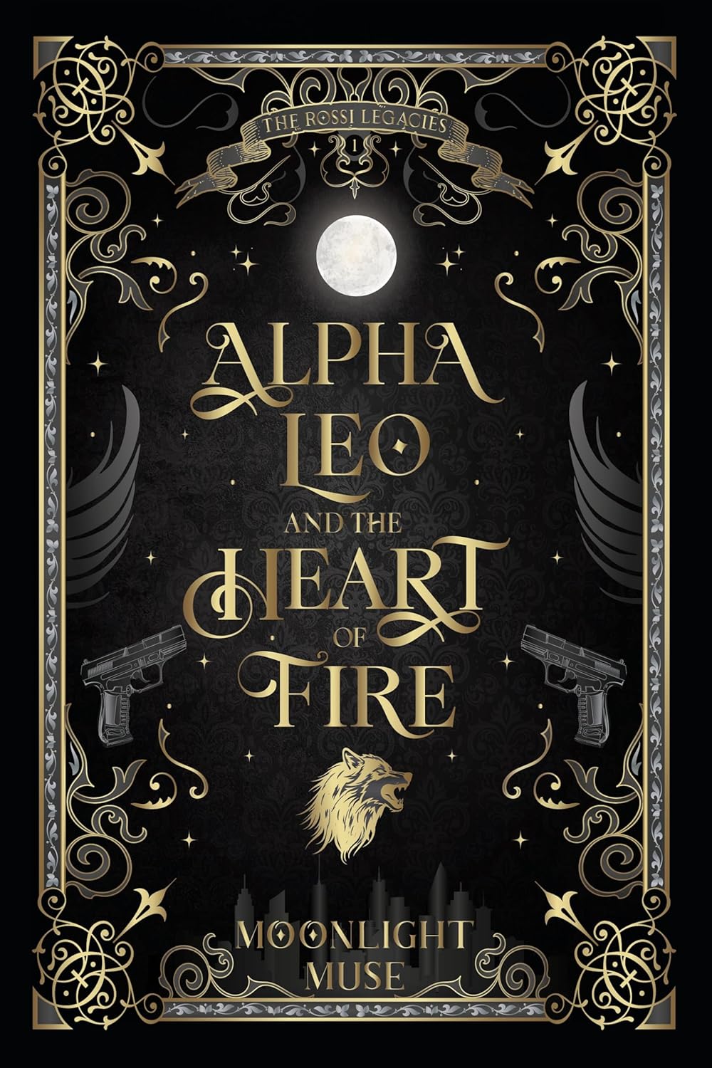 Alpha Leo and the Heart of Fire (The Rossi Legacies #1)