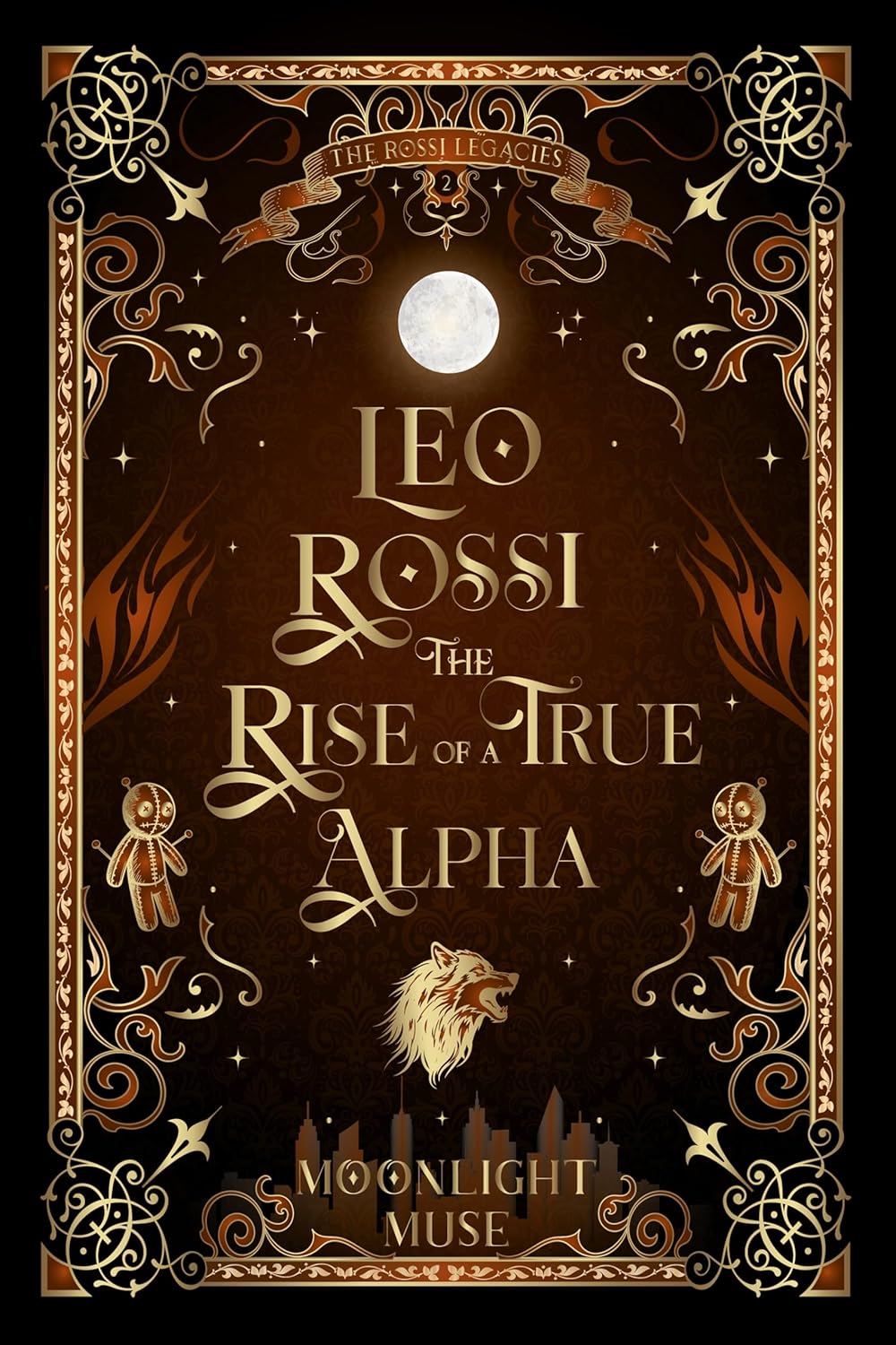 Leo Rossi: The Rise of a True Alpha (The Rossi Legacies #2)