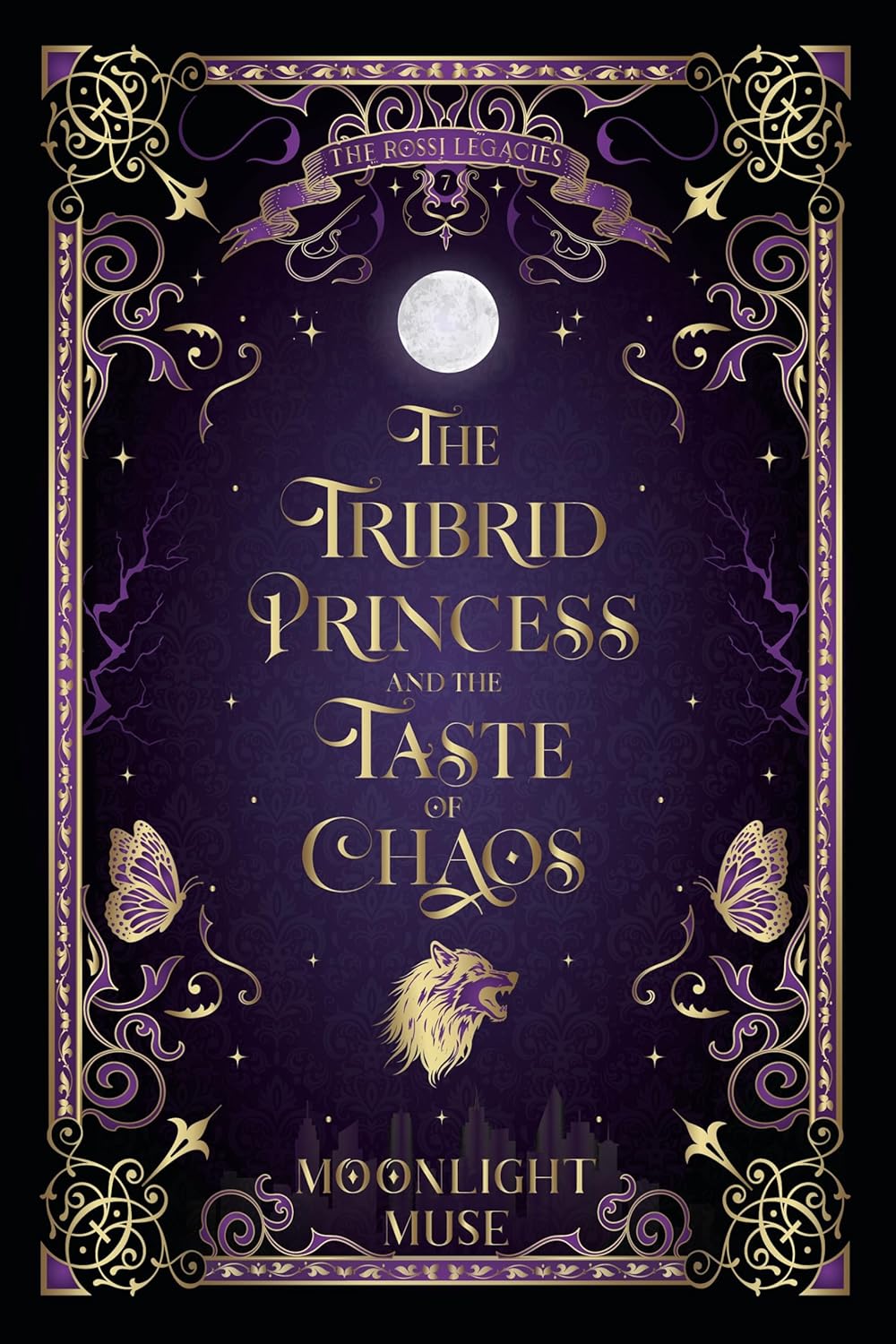 The Tribrid Princess and the Taste of Chaos (The Rossi Legacies Book 7)