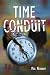 Time Conduit by Max Neivandt