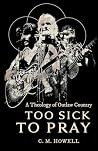 Too Sick to Pray:...