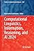 Computational Linguistics, Information, Reasoning, and AI 2024 (Studies in Computational Intelligence, 1280)