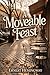 A Moveable Feast