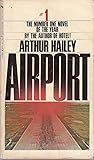 Airport by Arthur Hailey Airport by Arthur Hailey