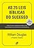 As 25 Leis Bíblicas do Sucesso by William Douglas