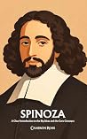 Baruch Spinoza: A Clear Introduction to the Big Ideas and the Core Concepts