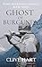 The Ghost of Burgundy: Book...