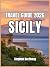 SICILY TRAVEL GUIDE 2026: M...