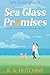 Sea Glass Promises by R.A. Hutchins