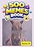 500 Memes Book 22: Funny In...