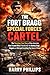 The Fort Bragg Special Forces Cartel: The Shocking True Story of How America's Most Trusted Officers Transformed into Ruthless Drug Kingpins and Betrayed Everything They Swore to Protect