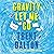 Gravity Let Me Go: A Novel