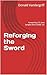 Reforging the Sword by Donald Vandergriff