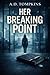 Her Breaking Point by A.D. Tompkins