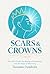 Scars & Crowns: The Gift of...
