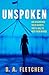 Unspoken by Denise A Fletcher