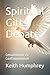 Spiritual Gifts Debate: Ces...