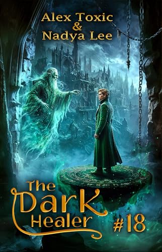 The Dark Healer (Book #18): A Historical Progression Fantasy Series