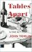 Tables Apart by John Tomlin