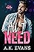 All I Need (The Everything Legacy, #1)