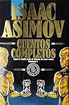 Cuentos Completos Vol. 1 by Isaac Asimov