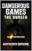Dangerous Games- The Hunger...