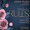 The Broken Rules of Matteo Hunter - Liebe bricht alle Regeln: Bad Boys in Love Serie The Broken Rules of Matteo Hunter - Liebe bricht alle Regeln: Bad Boys in Love Serie