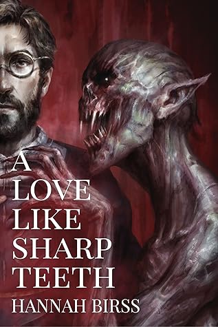 A Love Like Sharp Teeth