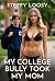 MY COLLEGE BULLY TOOK MY MO...