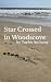 Star Crossed in Woodscove