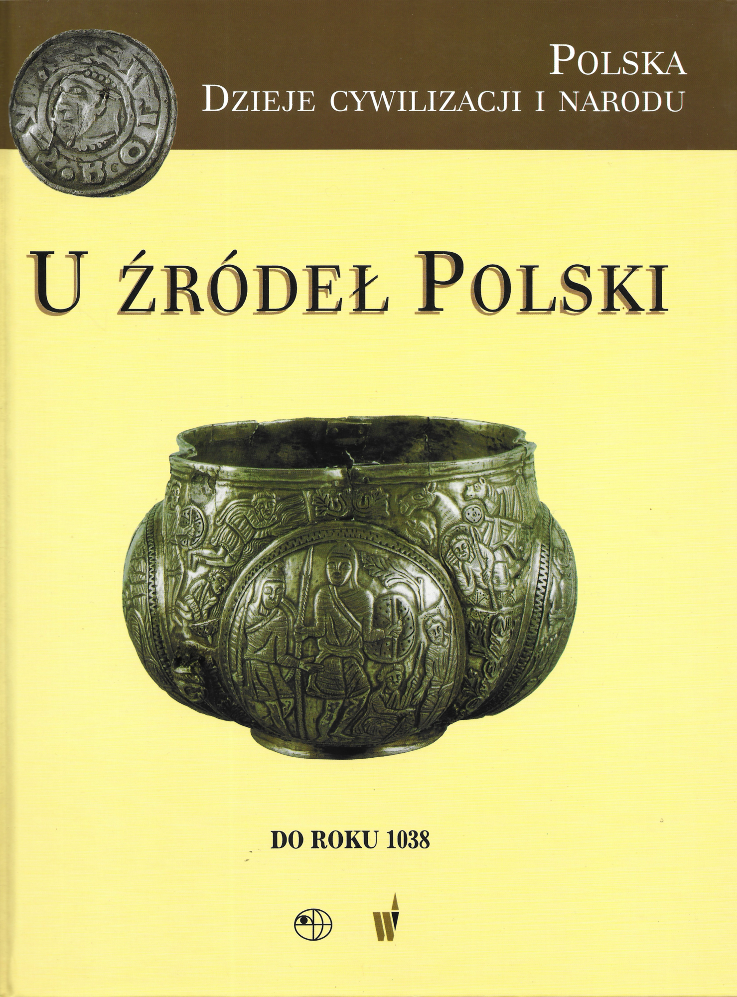 U źródeł Polski (Polska. Dzieje Cywilizacji i Narodu, #1)