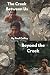 The Creek Between Us, Beyon...
