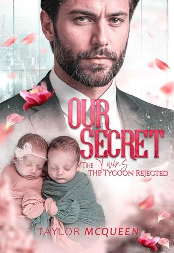 Our Secret: Pregnant with the Billionaire’s Rejected Twins (Kindle Edition)