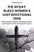 The 40 DAY BLACK WOMEN’S LE...
