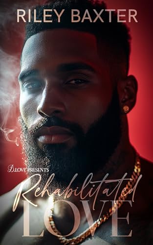 Rehabilitated Love (Kindle Edition)
