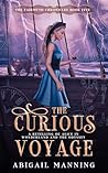 The Curious Voyage by Abigail Manning