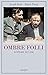 Ombre folli. Lettere 1927-1938
