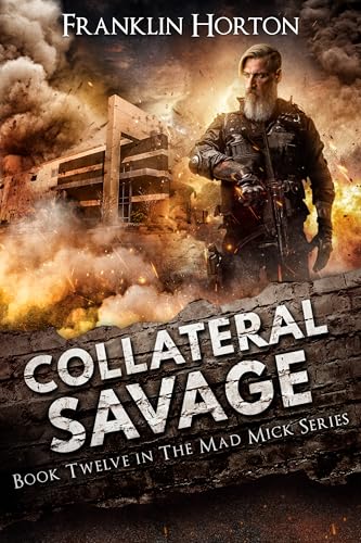 Collateral Savage (The Mad Mick #12)