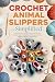 Crochet Animal Slippers Sim...