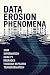 Data Erosion Phenomena: How...
