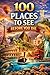 100 Places to Visit Before ...
