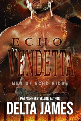 Echo: Vendetta (Men of Echo Ridge #6)