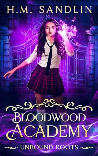 Unbound Roots (Bloodwood Academy Book 1)