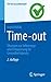 Time-out: Übungen zur Selbstsorge und Entspannung für Gesundheitsberufe (Top im Gesundheitsjob) (German Edition)