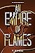 An Empire of Flames