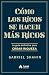 Cómo los ricos se hacen más...