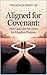Aligned for Covenant: How G...