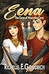Eena, The Curse of Wanyaka Cave by Richelle E. Goodrich Eena, The Curse of Wanyaka Cave by Richelle E. Goodrich