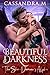 BEAUTIFUL DARKNESS: The She-Demon's Alpha (INTO THE DARKNESS Book 2)