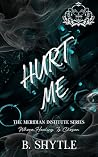 Hurt Me: A Dark B...